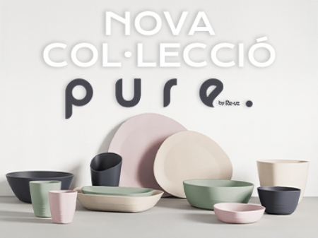 PURE, la nova col·lecció de vaixella reutilitzable de Re-uz, S.L.
